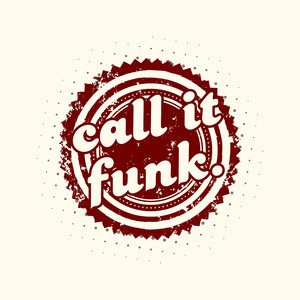 Call It Funk (Extended)