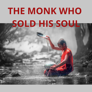 The Monk Who Sold His Soul