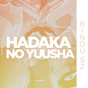 Hadaka No Yuusha (From "Ousama Ranking / Ranking Of Kings")