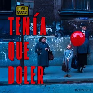 Tenia que doler