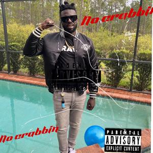 no crabbin
