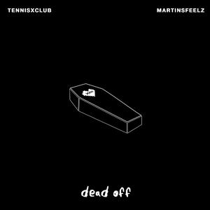 Dead Off (feat. MartinsFeelz)