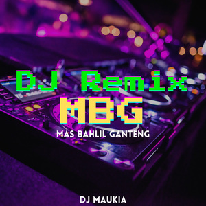 MBG (Mas Bahlil Ganteng) (DJ Remix)