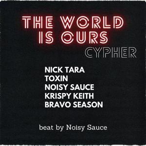 The World is Ours Cypher