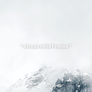 stress relief white noise