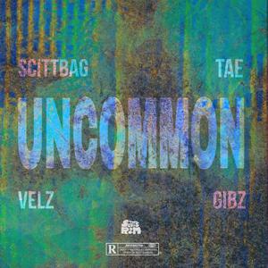 UNCOMMON (feat. Tae, Velz & Gibz)