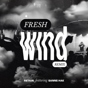 Fresh Wind (Retain Remix)
