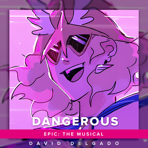 Dangerous (From "Epic: The Musical") (Spanish Cover)