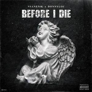 BEFORE I DIE (feat. Donny Loc)