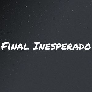 Final Inesperado