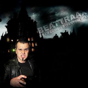 Bad Zombies - Fantom Mix