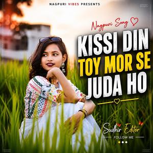 kissi din toy mor juda ho nagpuri