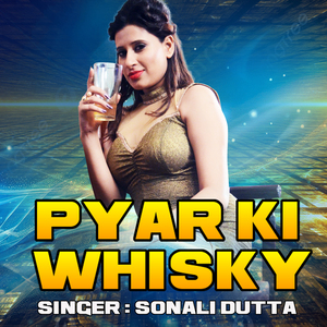 Pyar Ki Whisky