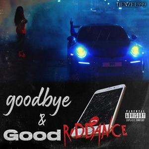 Goodbye & Good Riddance