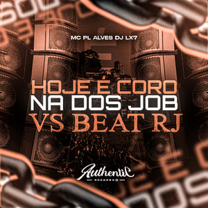 Hoje É Coro na dos Job Vs Beat Rj
