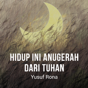 Hidup Ini Anugerah Dari TUHAN