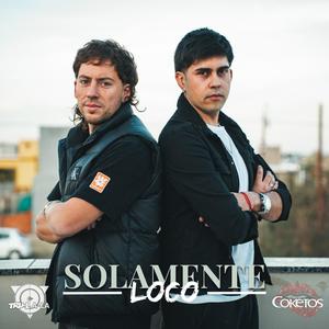 Solamente Loco (feat. Tru la la)