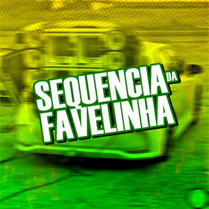 SEQUÊNCIA DA FAVELINHA