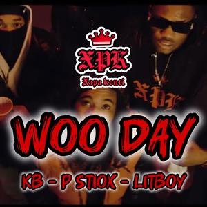 WOO DAY (feat. KB, P Stiox & LitBoy XPK)