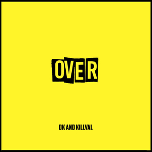 Over (feat. Killval)
