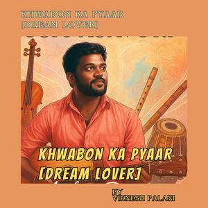 Khwabon Ka Pyaar (DREAM LOVER)