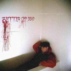 BETTER OFF DEAD