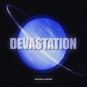 DEVASTATION