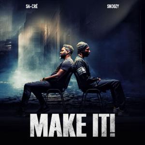 MAKE IT! (feat. Snoozy)