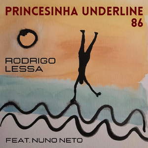 Princesinha Underline 86 (feat. Nuno Neto)