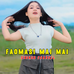 Faomasi Mai Mai
