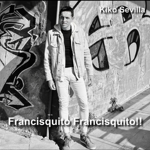 Francisquito Francisquito!!