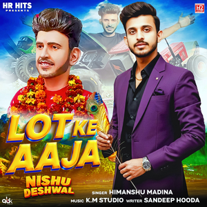 Nishu Deshwal Lot Ke Aaja