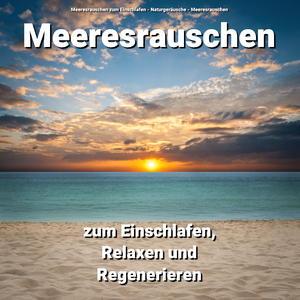 Meeresrauschen zum Einschlafen und Relaxen Teil 63