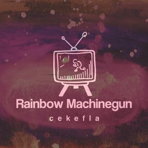 Rainbow Machinegun