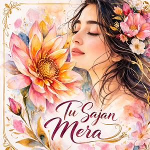 Tu Sajan Mera
