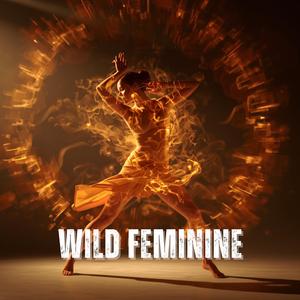 Wild Feminine