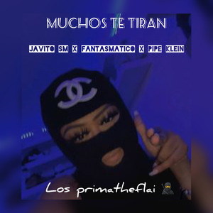 Muchos Te Tiran