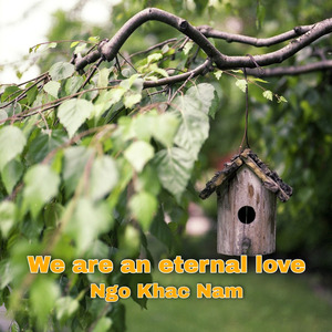 We Are an Eternal Love