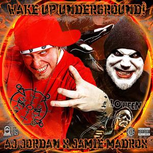 Wake Up Underground! (feat. Jamie Madrox)