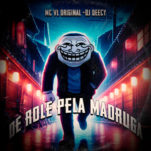 De Role pela Madruga