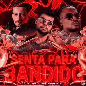 Senta Para Bandido