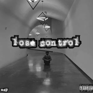 lose control