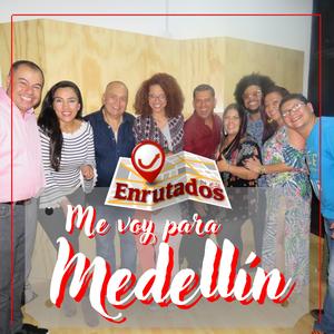 Me Voy Para Medellín (feat. Imara, Sandra Moore, Diego King, Ficsonder, Mario de Jesús, Natalia Restrepo & Natalia Yepes)