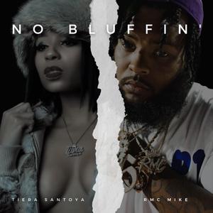 No Bluffin (feat. RMC Mike)