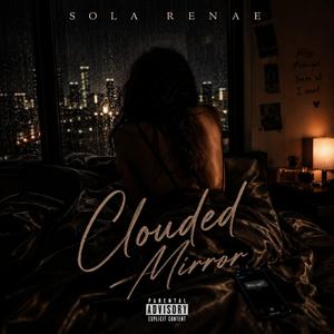 Clouded mirror.
