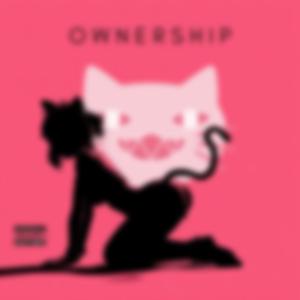 Ownership (feat. Dongu the Rat)