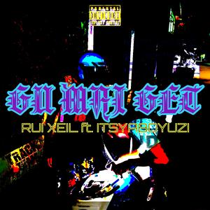 GU MAI GET (feat. ItsyaboyUzi)