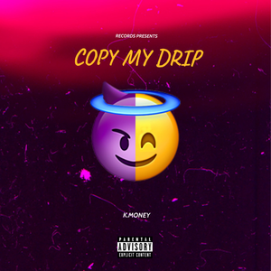 COPY MY DRIP