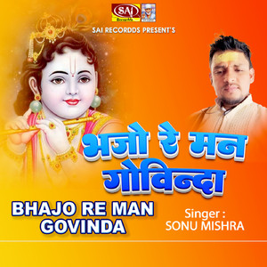 Bhajo Re Man Govinda