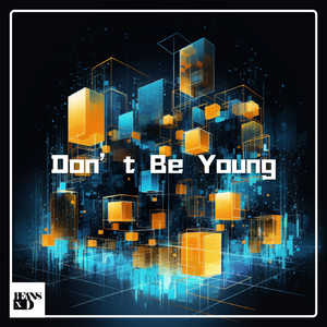 Dont Be Young